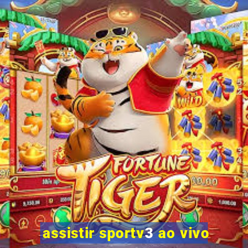 assistir sportv3 ao vivo